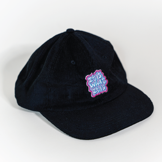 It is what it is - Corduroy Hat